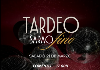 Tardeo Sábado - Sarao Fino Valencia/València
