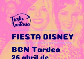 Tardeo Disney - Fiesta Fantasía en Barcelona