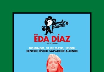 ËDA DIAZ (Colombia) / Bombo y Platillo Primavera 2026 en Zaragoza