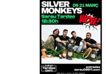 Tardeo WOW con Silver Monkeys - Sarau08911 en Badalona