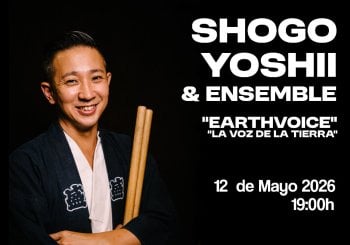 Shogo Yoshii & Ensemble Earth Voice / La Voz de la Tierra Zaragoza