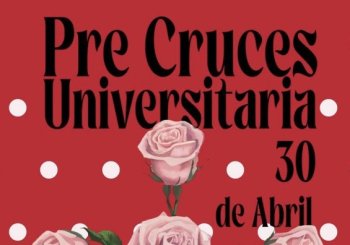 30 ABRIL - PRE CRUCES UNIVERSITARIA EN LA LOCA MARÍA GRANADA