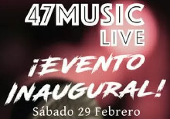 47Music Live Evento Inaugural. En Madrid