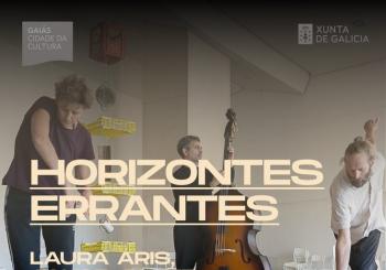 Escenas do Cambio, Laura Aris , “Horizontes Errantes” a Santiago de Compostela