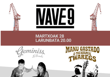 Giminis + Manu Gastado & the Kosmik Twaregs - NAVE9 ARETOAN en Bizkaia