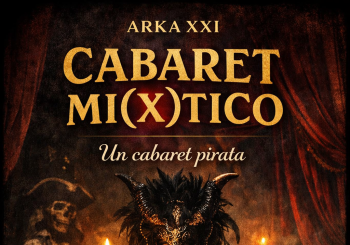 ARKA XXI - CABARET MI(X)TICO en Barcelona