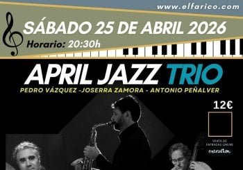EL FARICO PRESENTA: APRIL JAZZ TRIO /Pedro Vázquez-Joserra Zamora-Antonio Peñalver Alicante/Alacant