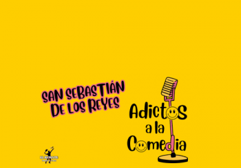 Adictos a la Comedia en San Sebastián de los Reyes en Madrid
