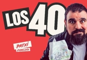 Los 40: con lo que yo he sido - Patxi Zubeldia Barcelona