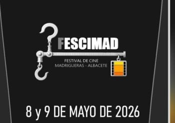 FESTIVAL DE CINE DE MADRIGUERAS 2026 (FESCIMAD) Albacete
