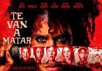 Te van a matar - Cines Yelmo Canarias
