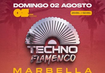 TECHNO FLAMENCO MARBELLA OMA SOUND | 2 DE AGOSTO en Málaga
