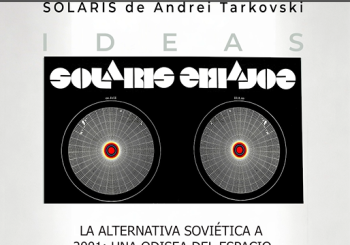 SOLARIS de A.Tarkovski. Cineclub y debate con la obra cumbre de la Ciencia ficción filosófica en Madrid