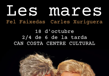 Les Mares, amb Fel Faixedas i Carles Xuriguera Barcelona
