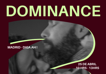 DOMINANCE: Dominio y entrega a través del cuerpo en Madrid
