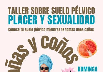 Cañas y Coños (Taller sobre suelo pélvico,placer y sexualidad) S3xsense Fisiosexología Madrid