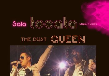 The Dust QUEEN Lleida