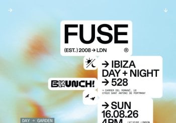 [16th Aug] ? FUSE x Brunch Electronik Ibiza ? Day + Night Illes Balears