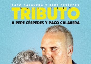 TRIBUTO A PEPE CÉSPEDES Y PACO CALAVERA - Sábado 23 Abril (20:30 h) Público Adulto Córdoba