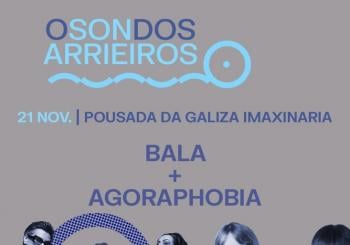 O SON DOS ARRIEIROS: Bala + Agoraphobia Boiro