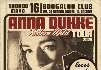 Anna Dukke- Reborn Wild Tour- Boogaloo Club Cáceres