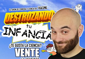 FISICOMIC - DESTROZANDO TU INFANCIA Zaragoza