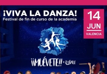 ¡VIVA LA DANZA! FESTIVAL FIN DE CURSO Valencia