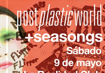 Post Plastic World + The Seasongs en La Realidad Club Madrid