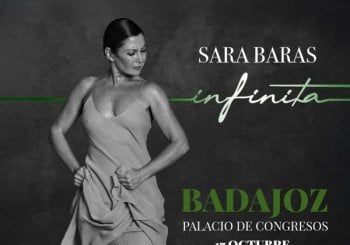 SARA BARAS - BADAJOZ - PALACIO DE CONGRESOS - SÁBADO 17 DE OCTUBRE