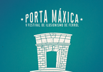 Porta Máxica 26 - Gala Lorc & Julit en Ferrol