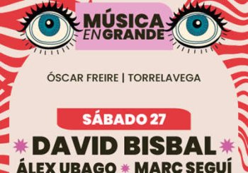 David Bisbal, Alex Ubago, Oscar Martínez, Marc Segui & Whigfield - Música en Grande 2026 Cantabria