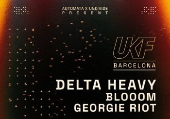 UKF BARCELONA X AUTOMATA OCT2ND · DELTA HEAVY, BLOOOM, GEORGIE RIOT, 10XX, BALA, AMBER JAY, INSMNIAK, LICIA, UNTIL DAWN · SALA DRESDEN