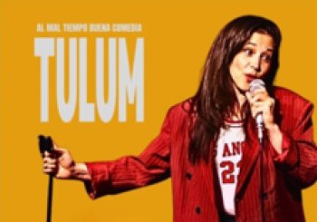 Al Mal Tiempo, Buena Comedia - Tulum - La Otra Movida en Madrid