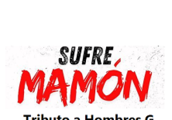 Sufre mamón: Tributo a Hombres G en Madrid