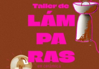 TALLER DE LÁMPARAS EN CERÁMICA Valencia/València