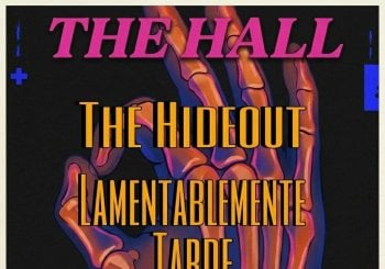 The Hall [CamelBleu x The Hideout x Lamentablemente Tarde] a Málaga