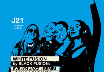 White Fusion by Black Fusion · Evelyn Jazz · Bembi · Camila Di Rauso · Guada Mariani Madrid
