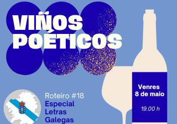 Viños Poéticos. Roteiro #18: Especial Letras Galegas Coruña, A