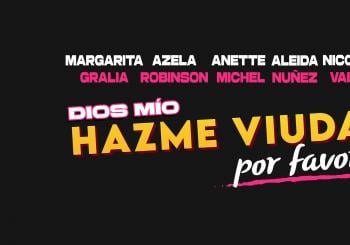 Dios Mio Hazme Viuda Por Favor en México