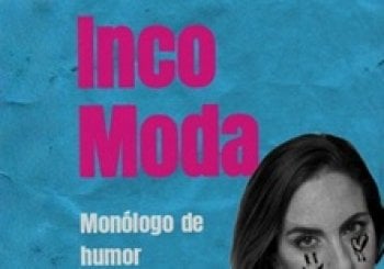 IncoModa, un monólogo de Euge Ruíz Madrid