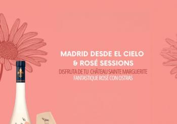 Madrid desde el Cielo & Rosé Sessions