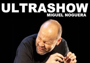 Miguel Noguera “Ultrashow” en Redondela