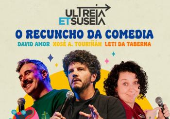 Ultreia et Suseia 2026 | O Recuncho da Comedia – X.A.Touriñan , David Amor e Leti da Taberna Sarria