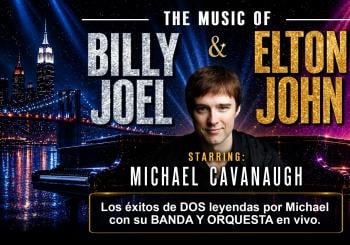 The Music of Billy Joel and Elton John starring Michael Cavanaugh en Ciudad de México
