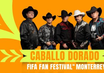 FIFA Fan Festival Monterrey - Caballo Dorado (Preferente)