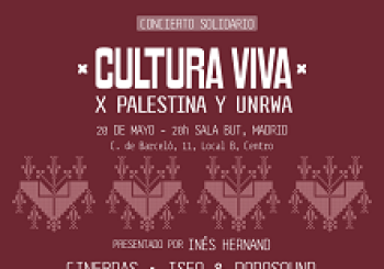 CULTURA VIVA x Palestina y UNRWA en Madrid