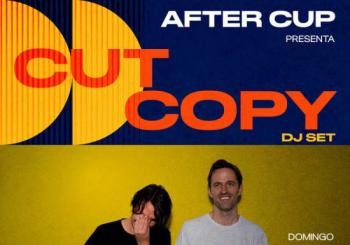 CUT COPY - AFTER CUP en Mexico City