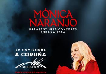 MÓNICA NARANJO - GREATEST HITS CONCERTS en A Coruña