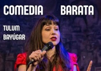Comedia Barata - Tulum Bayúgar - Espacio Broadway en Madrid