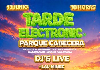 TARDE ELECTRONIC® PARQUE DE CABECERA a Valencia